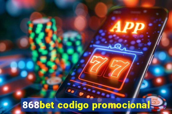 868bet codigo promocional